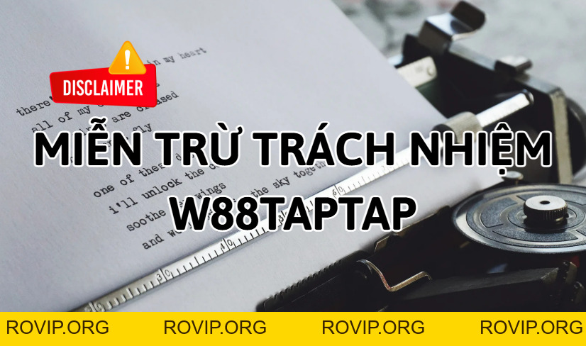 Miễn Trừ Trách Nhiệm & Tuyên Bố Pháp Lý - ROVIP.ORG Miễn Trừ Trách Nhiệm & Tuyên Bố Pháp Lý - ROVIP.ORG