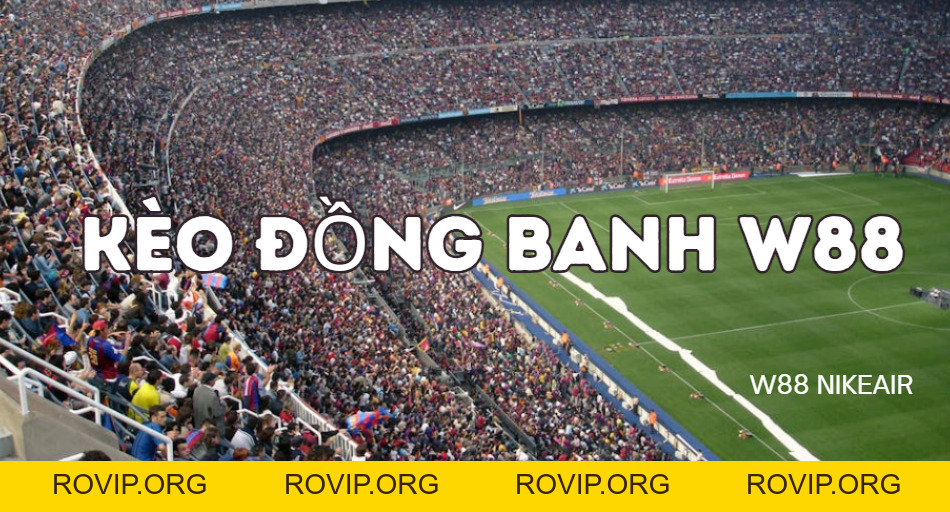 W88 Esports: Sảnh Cược Thể Thao Điện Tử Đa Dạng - ROVIP.ORG